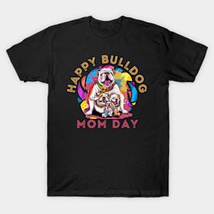 Happy Mother's Day Bulldog Mom T-Shirt